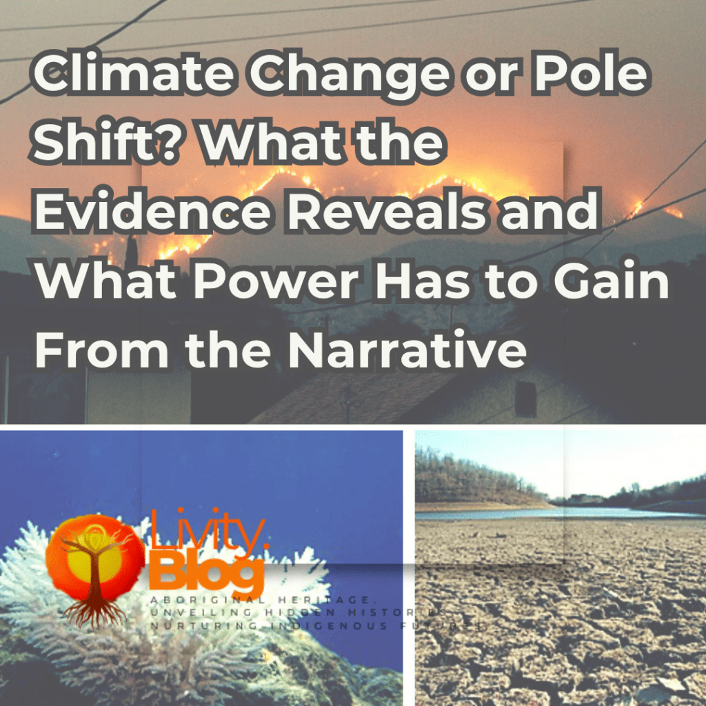 Climate Change or Pole Shift? What the Evidence Reveals — and What Power Has to Gain From the&nbsp;Narrative